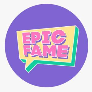 EPIC FAME