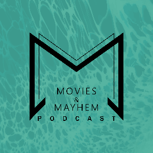 Movies & Mayhem