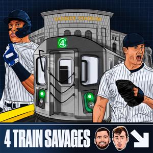 4 Train Savages - New York Yankees Podcast by Four Train Savages Media