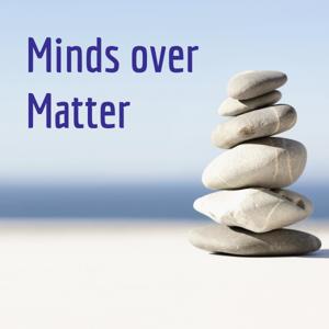 Minds over Matter