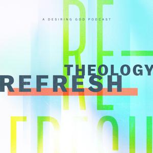 Theology Refresh