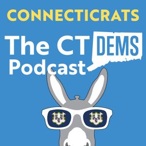 Connecticrats: The CT Dems Podcast