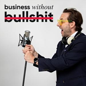 Business Without Bullsh-t