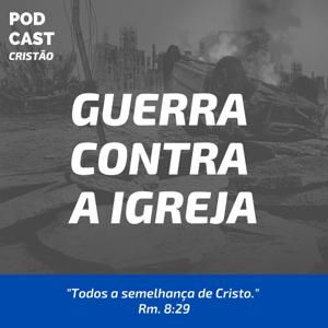 Pregações | Guerra contra a igreja