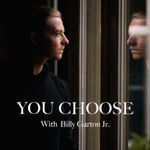 You Choose with Billy Garton Jr.