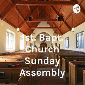 1st. Bapt. Church Sunday Assembly: