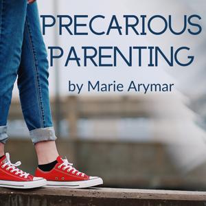 Precarious Parenting