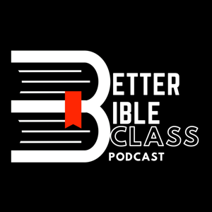 Better Bible Class
