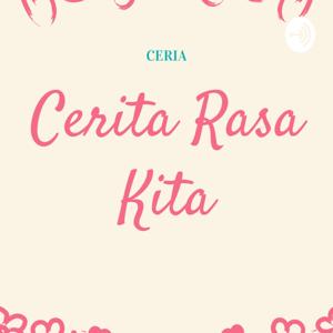 Cerita Rasa Kita (Ceria)