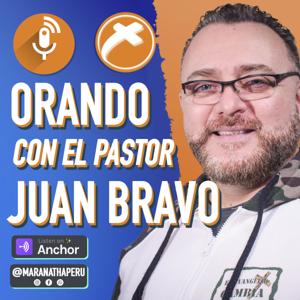 Orando Con El Pastor Juan Bravo