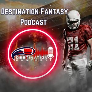 Destination Fantasy Podcast