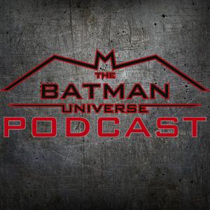 The Batman Universe Podcast