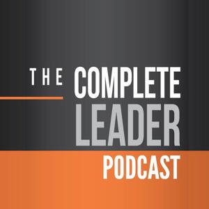 The Complete Leader Podcast