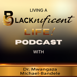Living A Blacknificent Life!