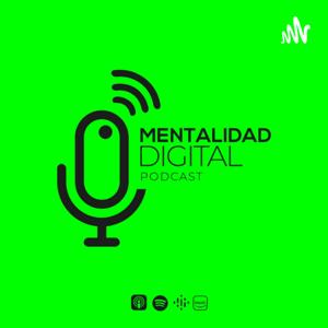 Mentalidad Digital Podcast