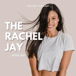 The Rachel Jay Podcast by Rachel Jay | RAY Media