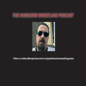 The Hardcore Wrestling Podcast