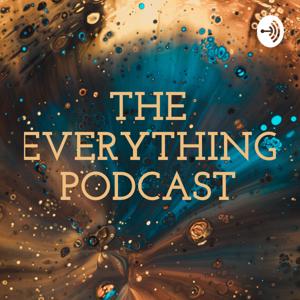 THE "EVERYTHING" PODCAST