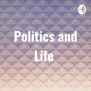 Politics and Life