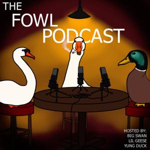 Fowl Podcast