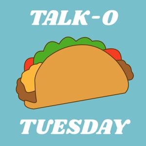 Talk-o Tuesday