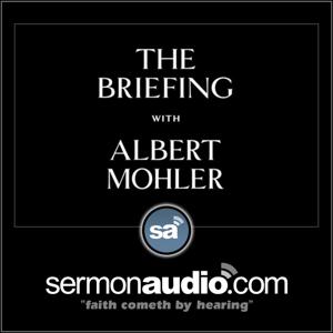 Albert Mohler | The Briefing