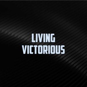 Living With Victory