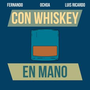 Con Whiskey En Mano