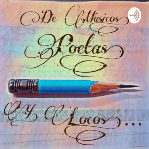 De Músicos Poetas Y Locos...