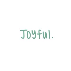 Joyful.