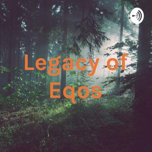 Legacy of Eqos