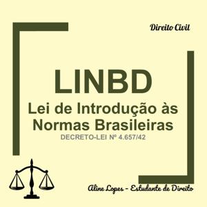 LINDB - Lei de Introdução às Normas do Direito Brasileiro