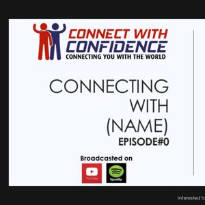 Connect with Confidence - Sam Lee