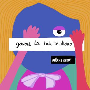 Milena Radić - Govori da bih te video