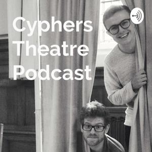 Cyphers Theatre Podcast