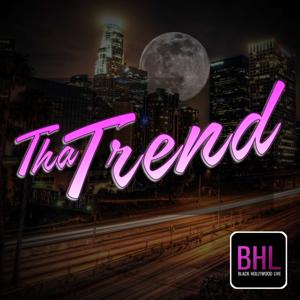 Tha Trend by Black Hollywood Live