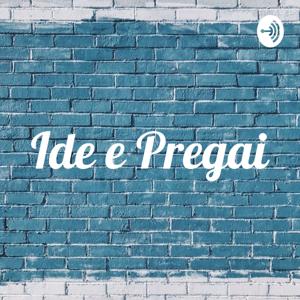 Ide e Pregai