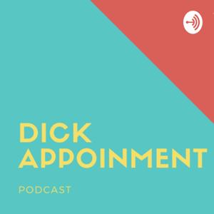 Dick Appoinment