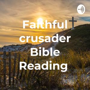 Faithful crusader Bible Reading