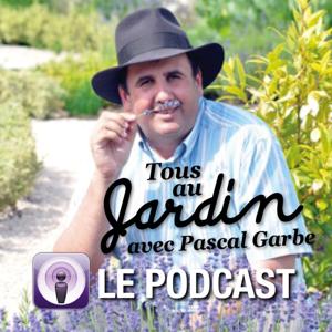 Tous au jardin - Le Podcast