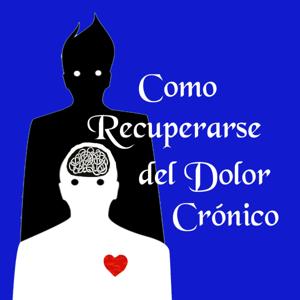 Como Recuperarse Del Dolor Crónico