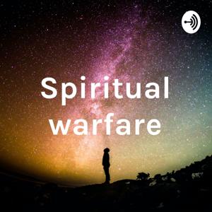 Spiritual warfare by AntneeYah Ysrayl