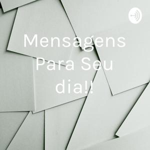 Mensagens Para Seu dia!!