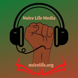 Noire Life Presents