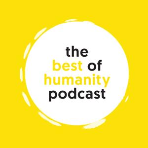 The Best of Humanity Podcast