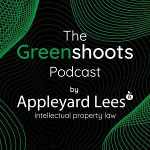 The Greenshoots Intellectual Property Podcast