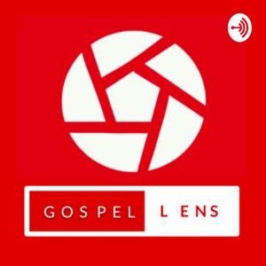 The Gospel Lens Podcast