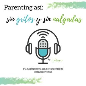 Parenting así: sin gritos y sin nalgadas