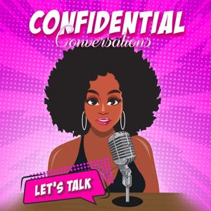 Confidential Conversations Podcast