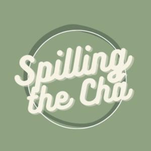 Spilling the Cha